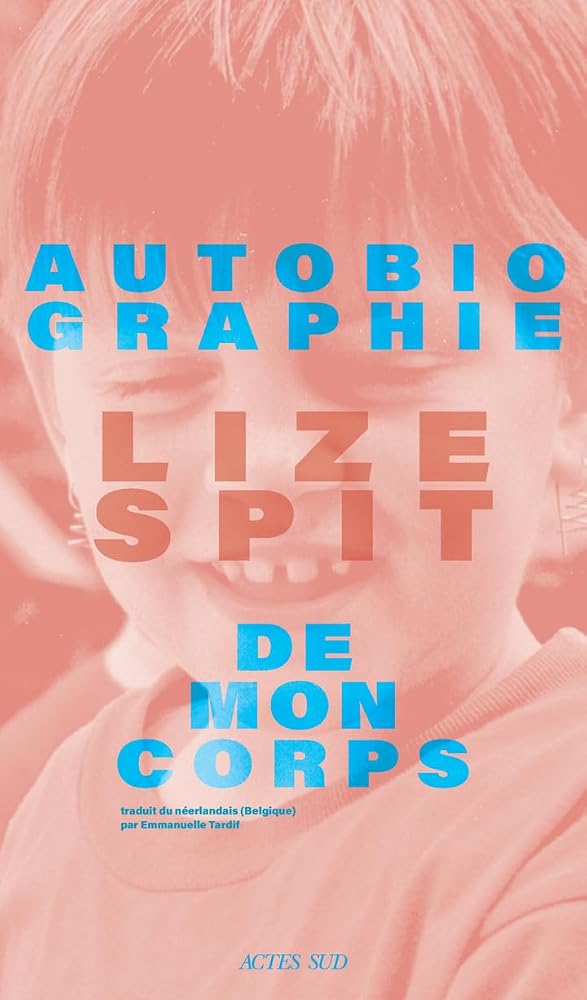 Autobiographie de mon corps par Lize Spit