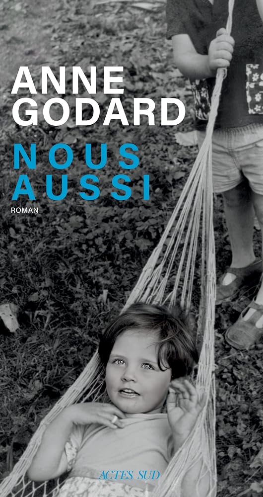 Nous aussi par Anne Godard