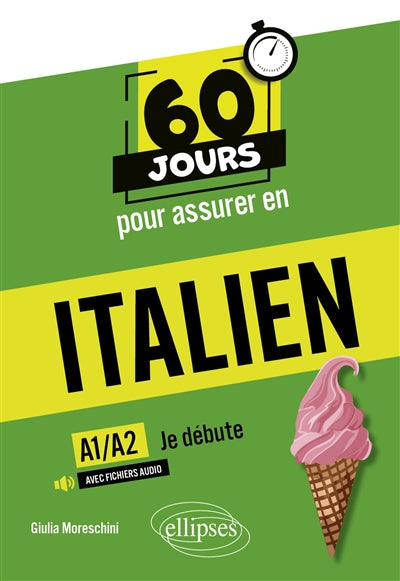 60 jours pour assurer en italien : je débute, A1-A2 par Giulia Moreschini
