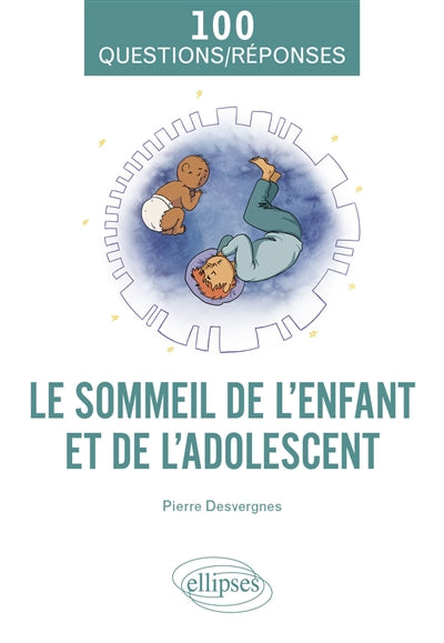 Le sommeil de l'enfant et de l'adolescent par Pierre Desvergnes