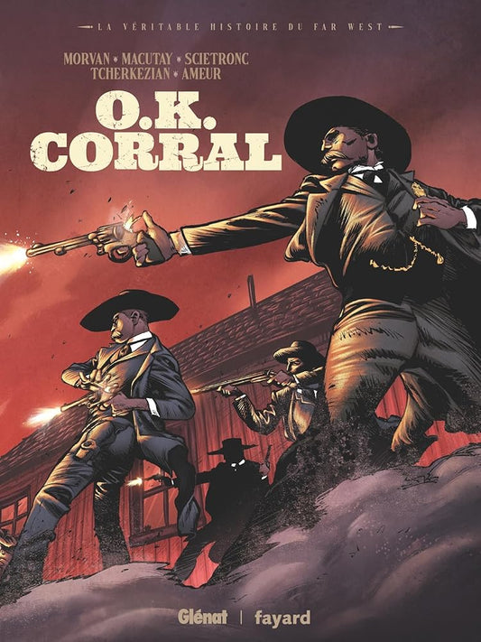 OK Corral par Jean-David Morvan, Rey Macutay, Scietronc, Thomas Tcherkézian et Ameur