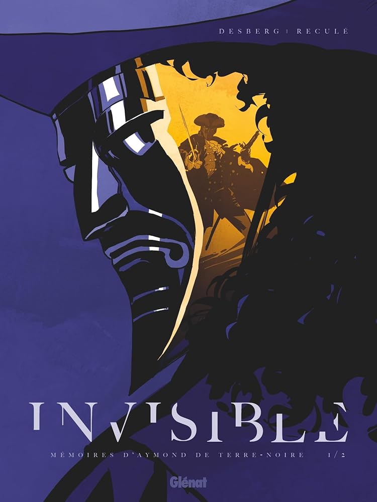 Invisible, tome 1 : Mémoires d'Aymond de Terre-Noire par Stephen Desberg