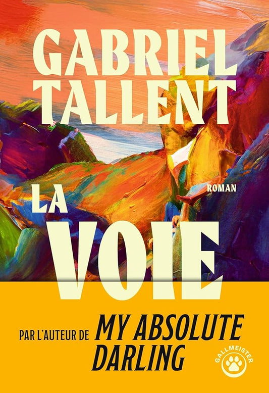 La voie par Gabriel Tallent