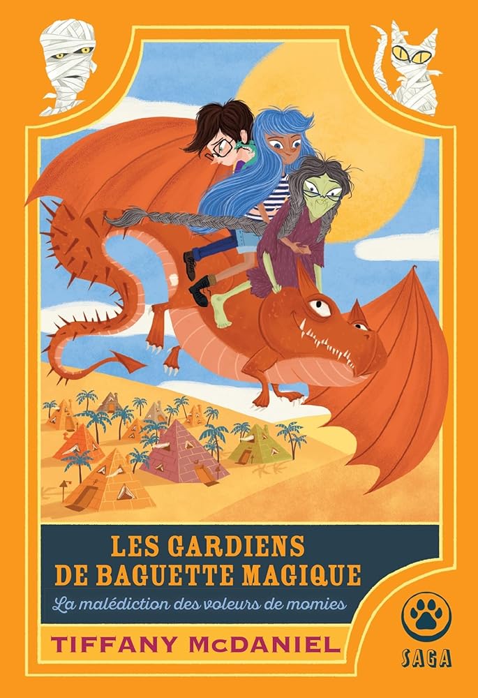 Les gardiens de baguette magique, tome 2 : La malédiction des voleurs de momies par Tiffany McDaniel