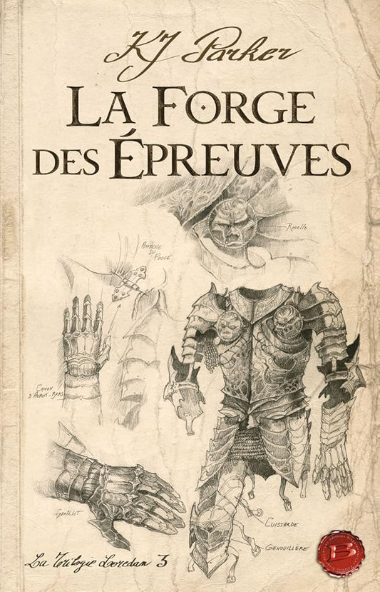 La trilogie Loredan, tome 3 : La forge des épreuves livre KJ Parker