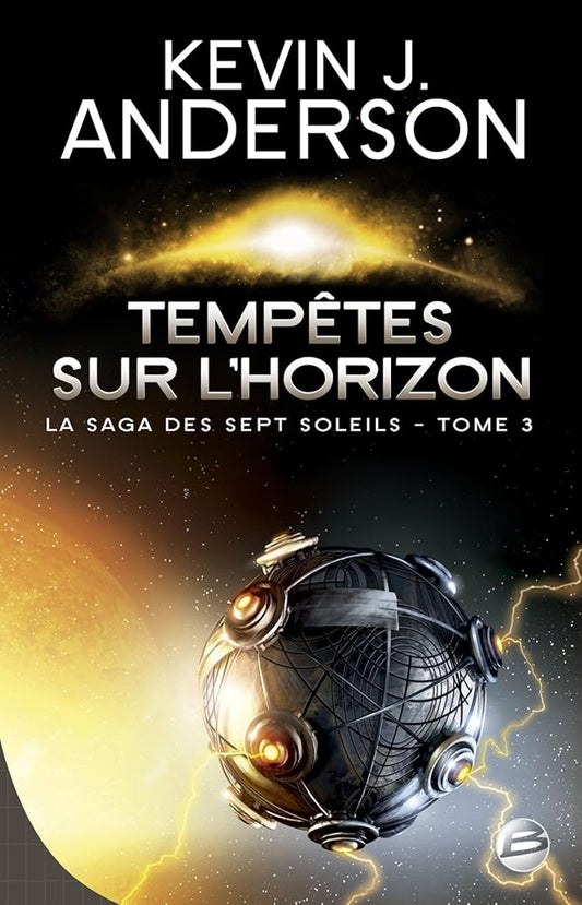La Saga des Sept Soleils, tome 3 : Tempêtes sur l'Horizon Kevin J. Anderson