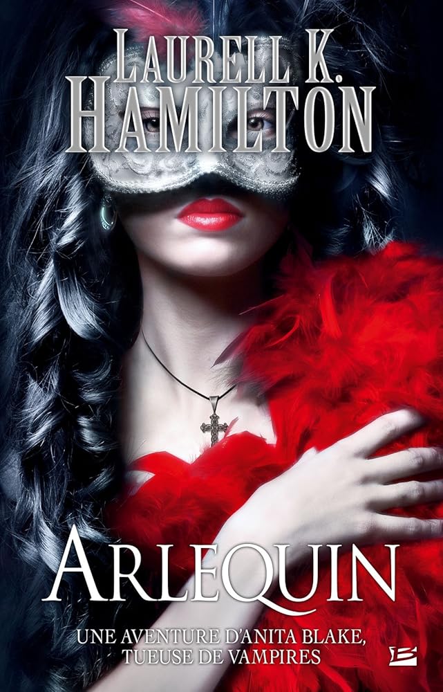 Anita Blake, tome 15 : Arlequin Laurell K. Hamilton