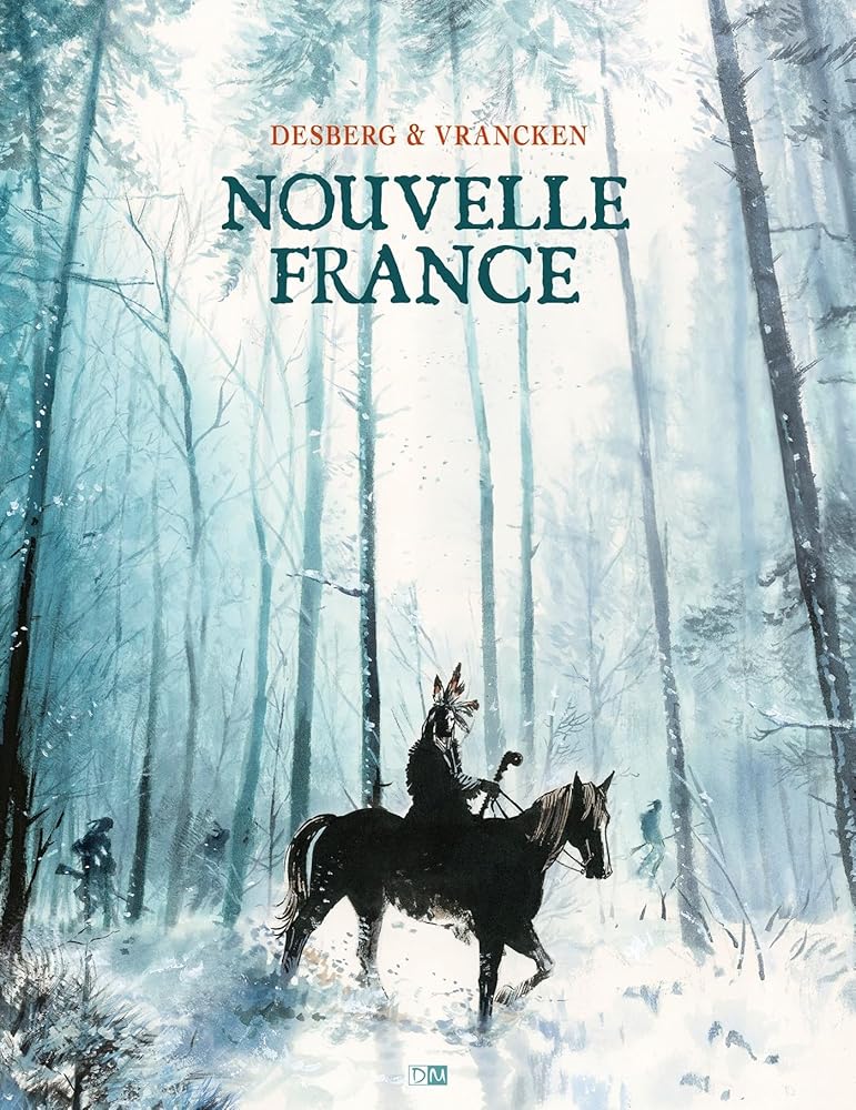 Nouvelle France par Stephen Desberg