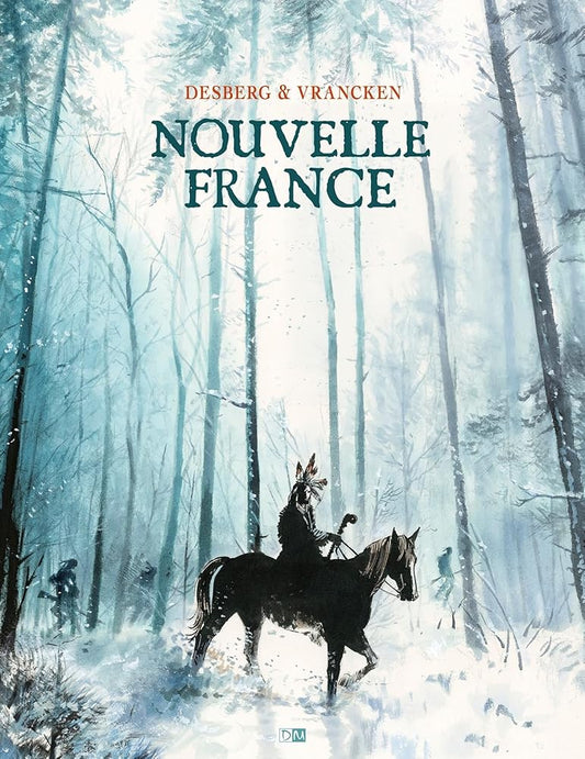 Nouvelle France par Stephen Desberg