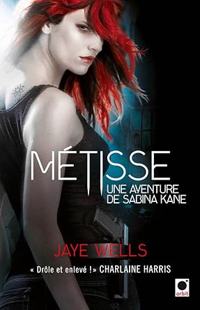 Une aventure de Sabina Kane, tome 1 : Métisse par Jaye Wells