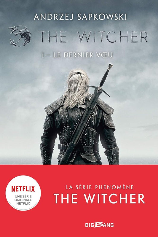 Le sorceleur = The witcher T.1 : Le dernier voeu par Andrzej Sapkowski