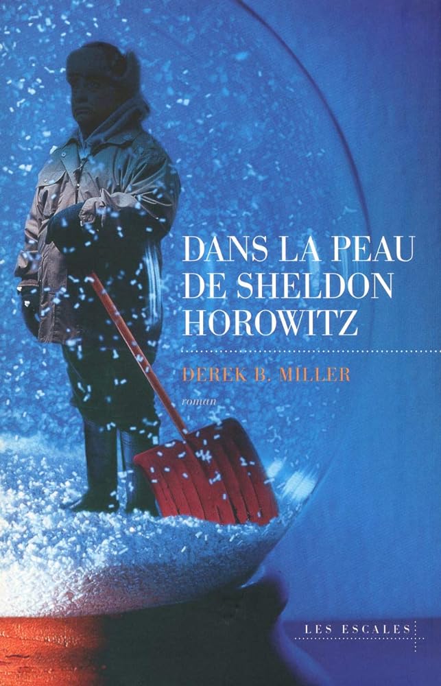 Dans la peau de Sheldon Horowitz livre Derek B. Milller