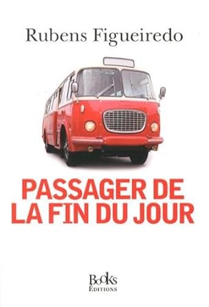 Passager de la fin du jour livre Rubens Figueiredo