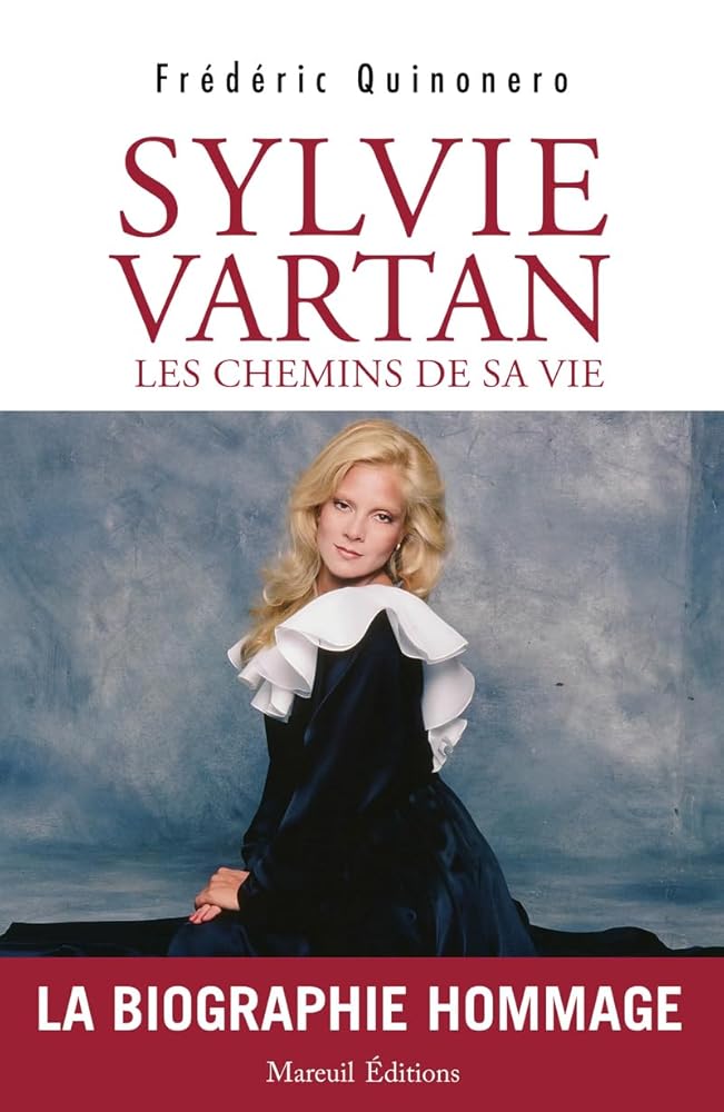 Sylvie Vartan Les chemins de sa vie par Frédéric Quinonero
