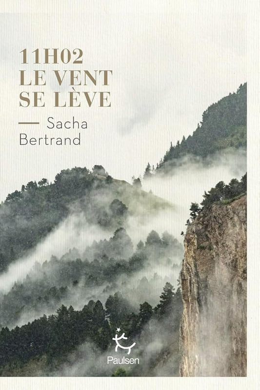 11h02, le vent se lève par Sacha Bertrand
