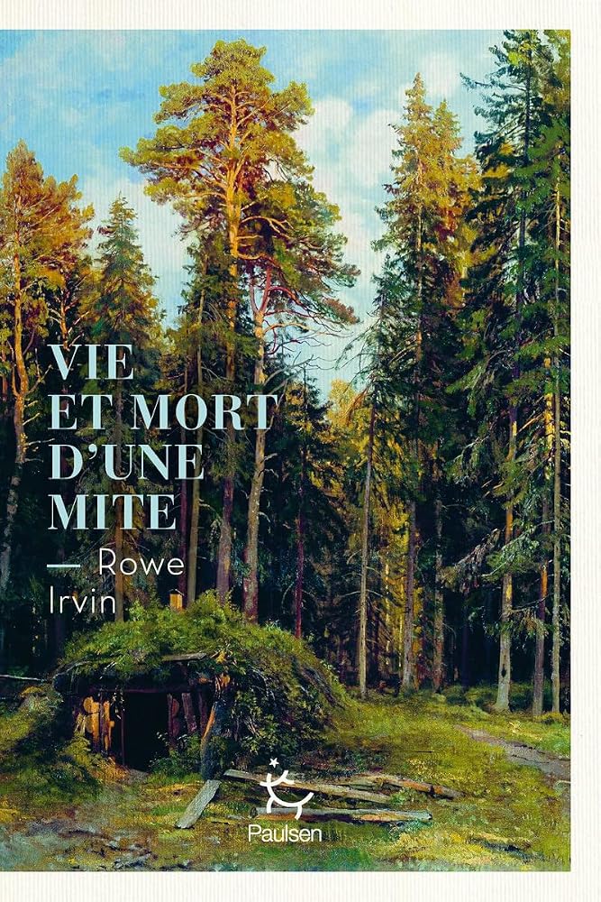 Vie et mort d'une mite par Rowe Irvin