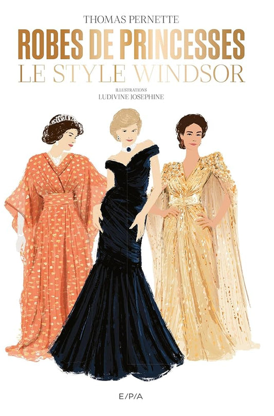 Robes de princesses : Le style Windsor Thomas Pernette