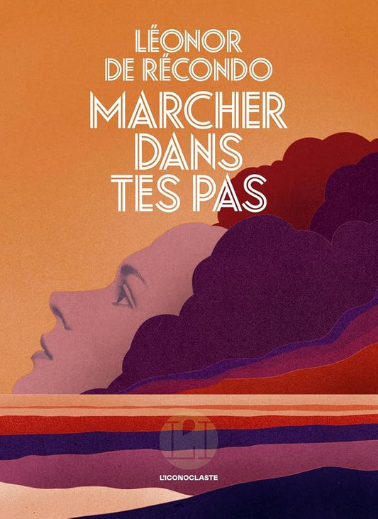 Marcher dans tes pas par Léonor de Récondo