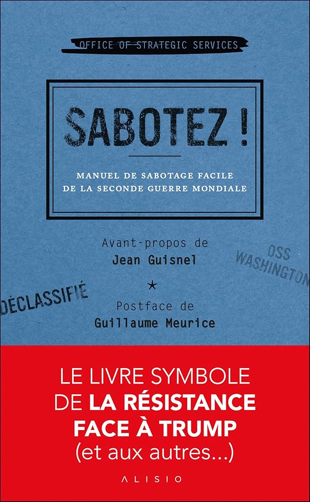 Sabotez ! Manuel de sabotage facile de la Seconde Guerre mondiale par Collectif
