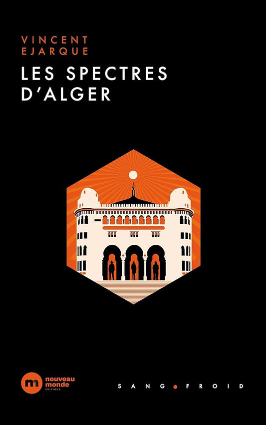 Les spectres d'Alger par Vincent Ejarque