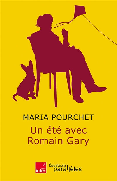 Un été avec Romain Gary par Maria Pourchet