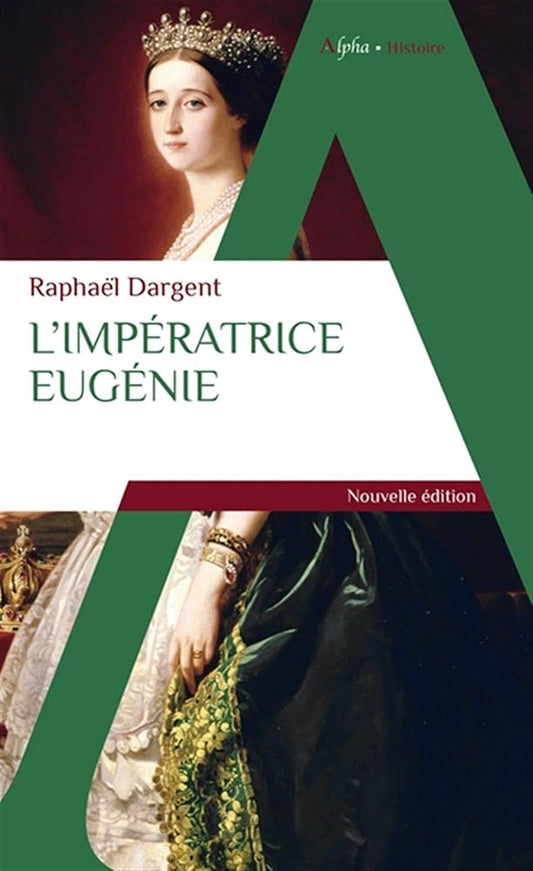L'Impératrice Eugénie  par Raphaël Dargent