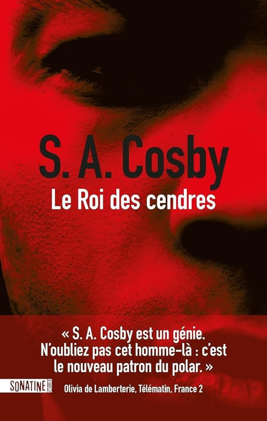 Le Roi des cendres par S. A. Cosby