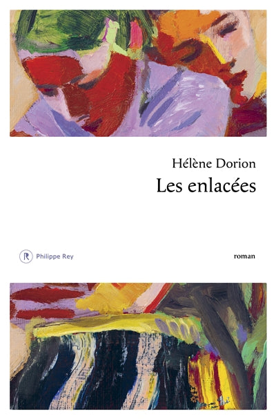 Les enlacées par Hélène Dorion