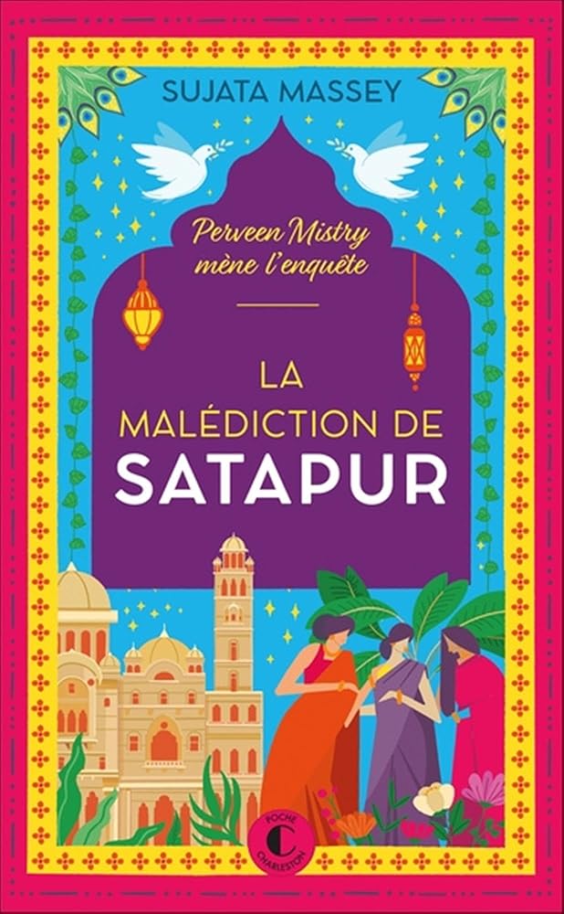 La malédiction de Satapur Sujata Massey