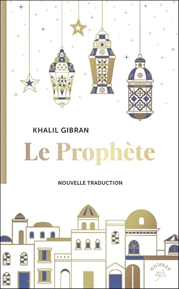 Le prophète par Khalil Gibran