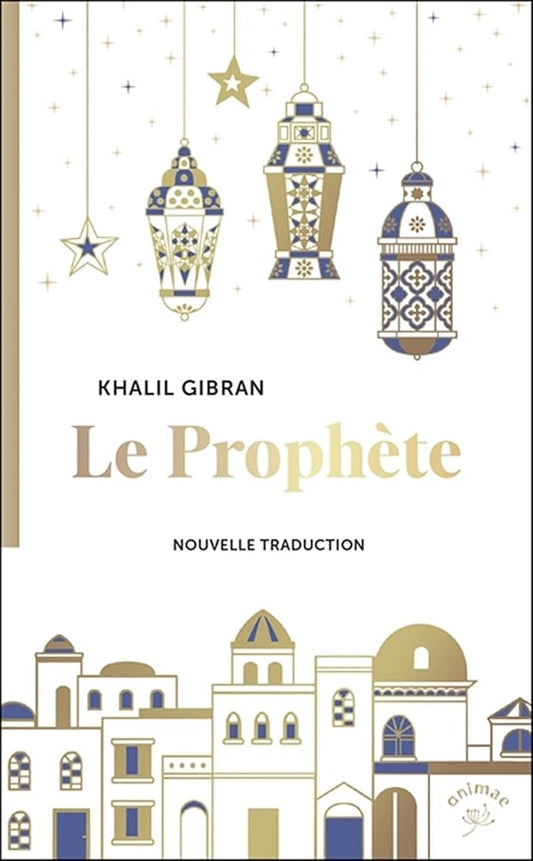Le prophète par Khalil Gibran