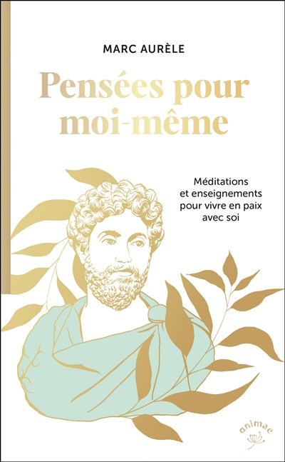 Pensées pour moi-même par Marc Aurèle