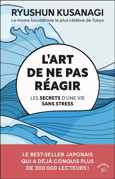 L'art de ne pas réagir par Ryushun Kusanagi, Danielle Lafarge (traduction)