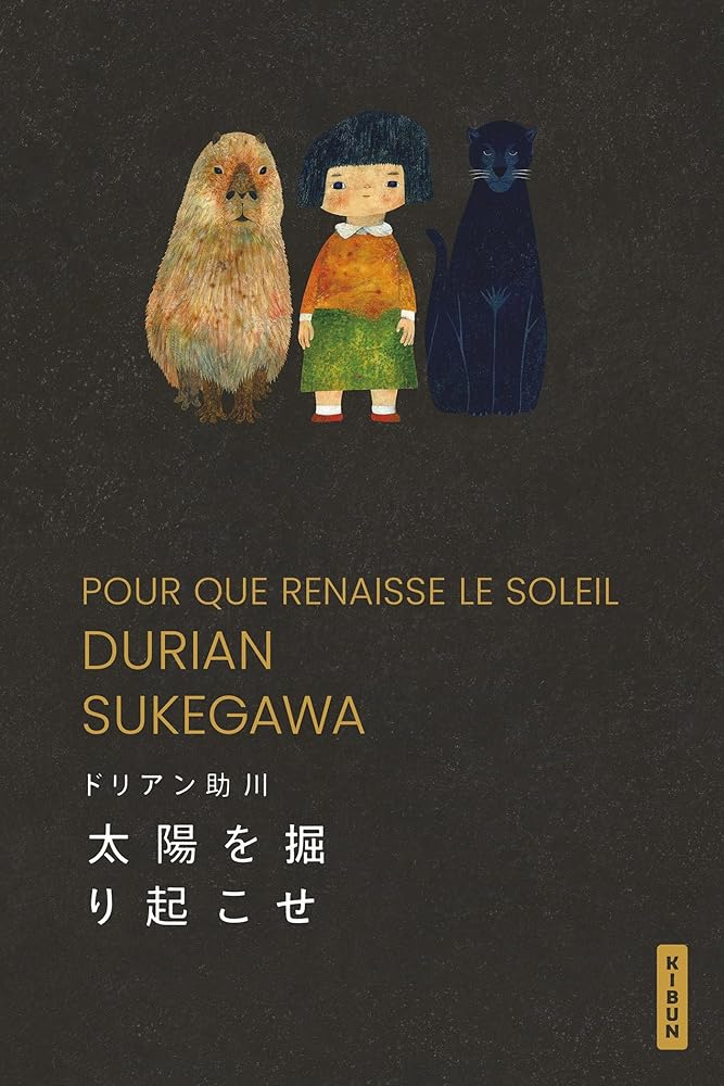 Pour que renaisse le soleil par Durian Sukegawa