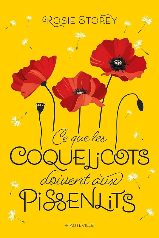 Ce que les coquelicots doivent aux pissenlits par Rosie Storey