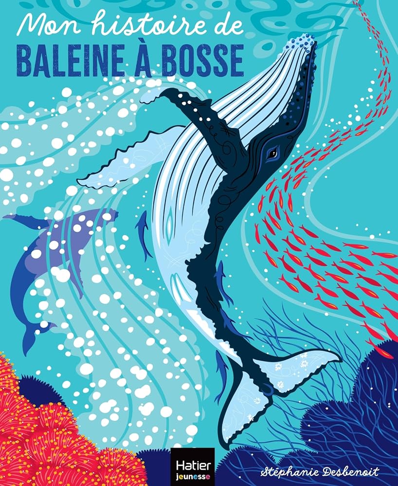 Mon histoire de baleine à bosse par Stéphanie Desbenoit-Charpiot