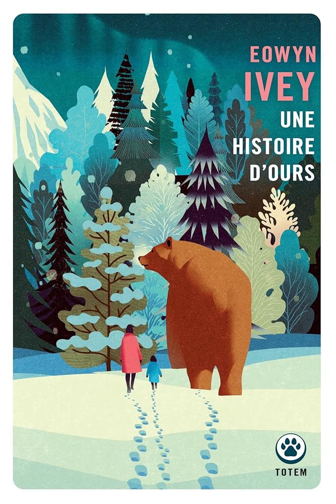 Une histoire d'ours par Eowyn Ivey
