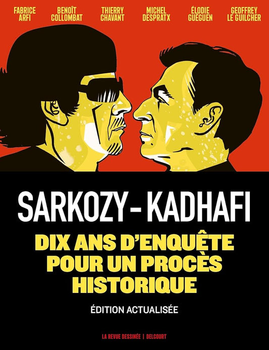Sarkozy-Kadhafi : Des billets et des bombes par Fabrice Arfi, Benoît Collombat, Thierry Chavant, Michel Despratx, Élodie Guéguen, Geoffrey Le Guilcher