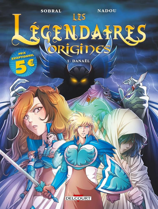 Les Légendaires. Origines, tome 1 : Danaël par Patrick Sobral