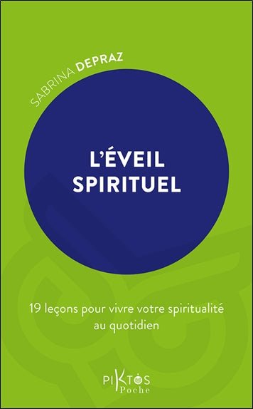 L'éveil spirituel : 19 leçons pour vivre votre spiritualité au quotidien par Sabrina Depraz