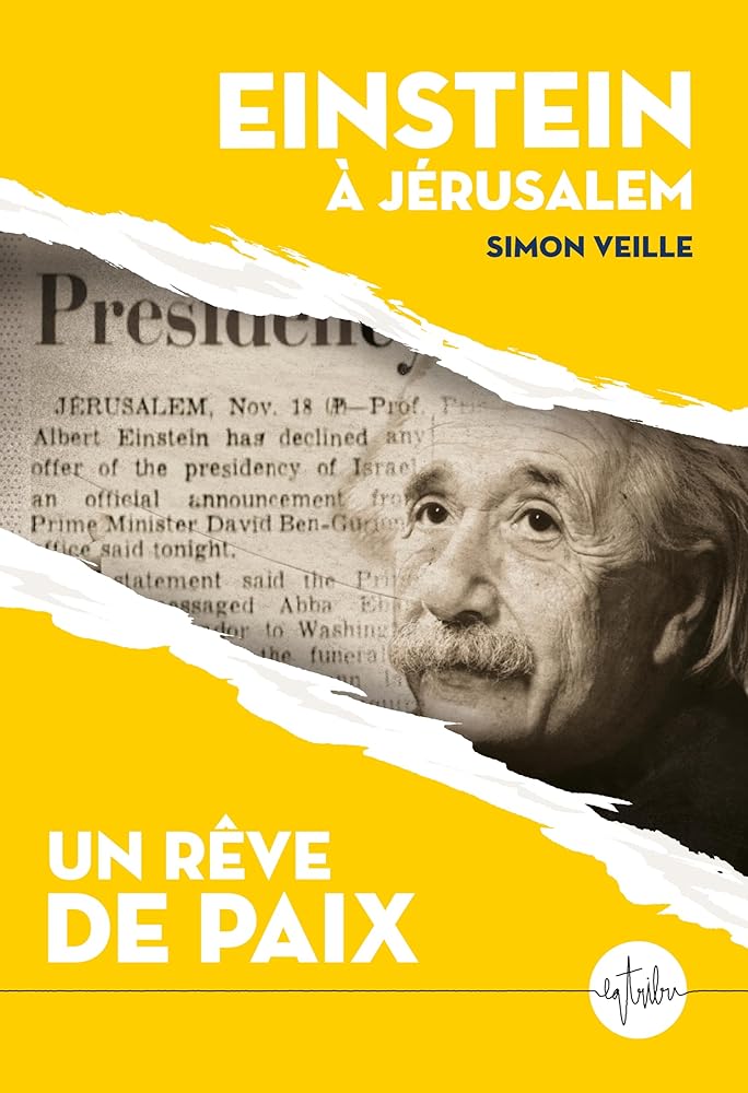 Einstein à Jérusalem : un rêve de paix par Simon Veille