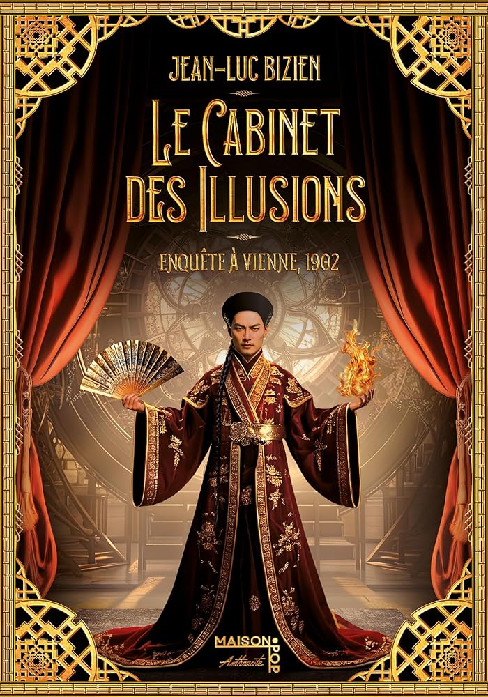 Le cabinet des illusions: Enquête à Vienne, 1902 par Jean-Luc Bizien
