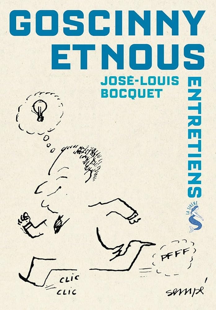 Goscinny et nous : 38 témoins par José-Louis Bocquet