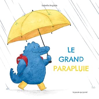 Le grand parapluie par Isabelle Anglade