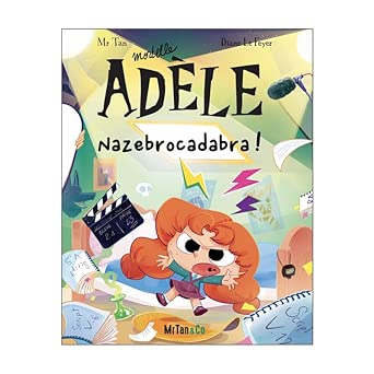 Mortelle Adèle, t. 23 : Nazebrocadabra ! par Mr Tan
