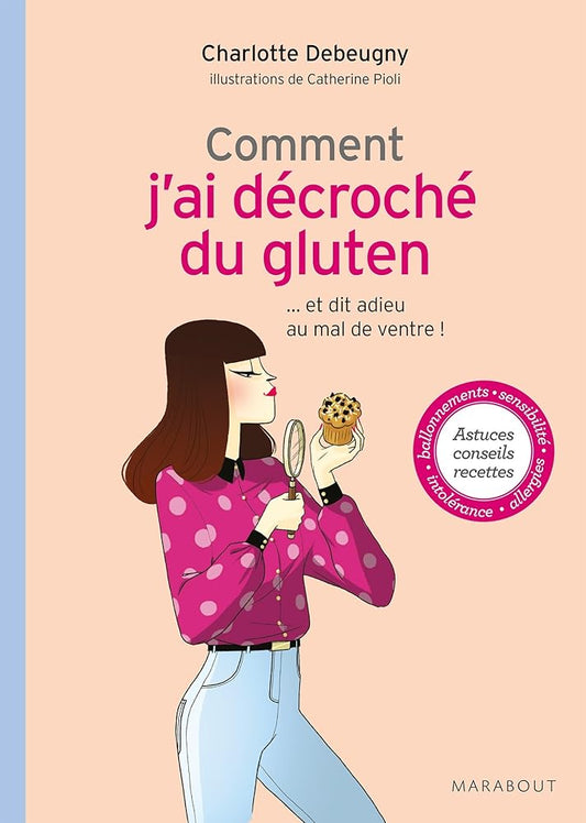 Comment j'ai décroché du gluten livre Charlotte Debeugny