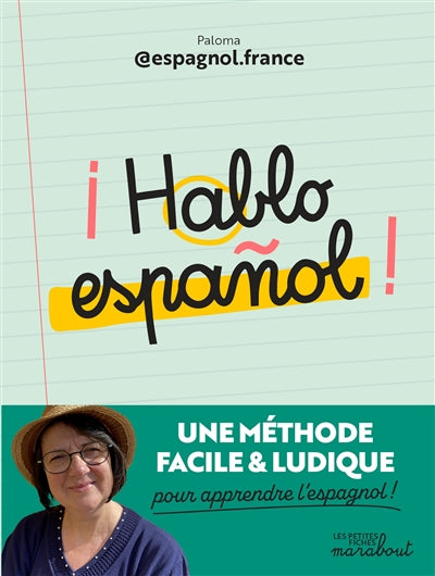 Hablo espanol ! : une méthode facile & ludique pour apprendre l'espagnol ! par Paloma