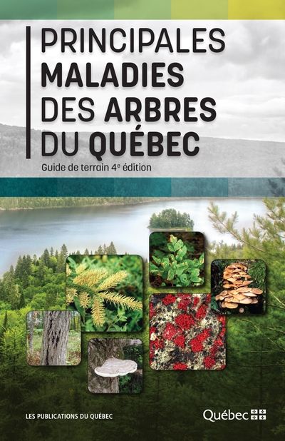 Principales maladies des arbres au Québec par Ministère des ressources naturelles et de la faune