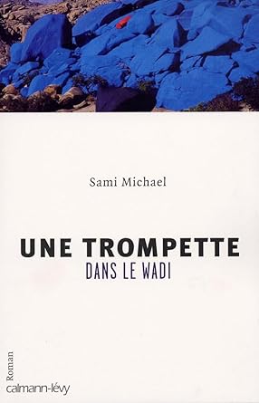 Une trompette dans le Wadi livre Sami Michael