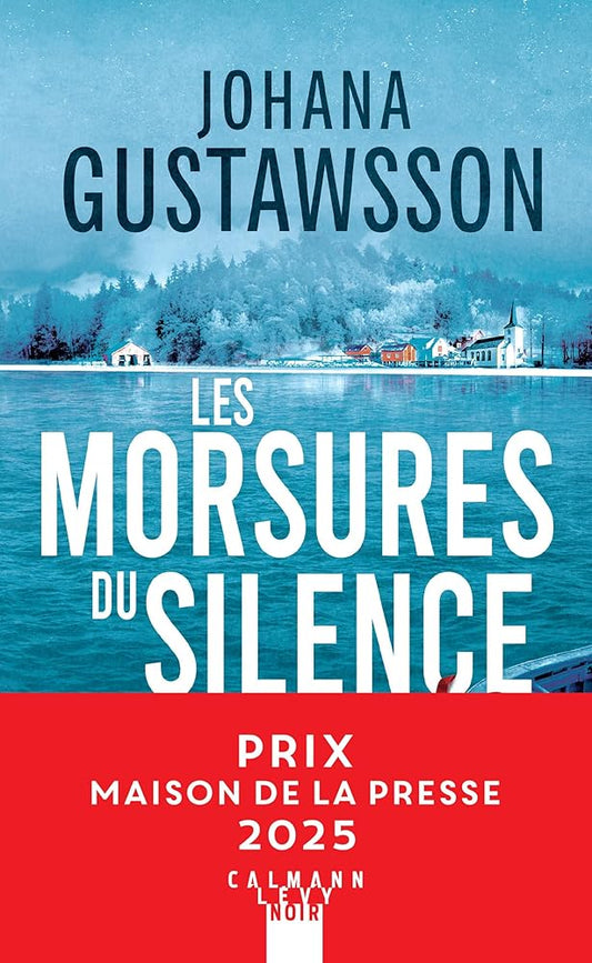 Les morsures du silence - Prix Maison de la presse 2025 par Johana Gustawsson